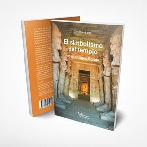 SIMBOLISMO DEL TEMPLO EN EL ANTIGUO EGIPTO, EL | 9788495285799 | LARRE, CHRISTIAN