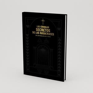 SÍMBOLOS SECRETOS DE LOS ROSACRUCES, LOS | 9788495285768 | DESCONOCIDO