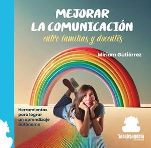 MEJORAR LA COMUNICACIÓN ENTRE FAMILIAS Y DOCENTES | 9788410105591 | GUTIERREZ, MIRIAM