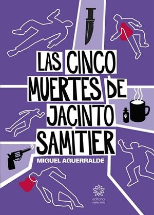 CINCO MUERTES DE JACINTO SAMITIER, LAS | 9788412890075 | AGUERRALDE, MIGUEL