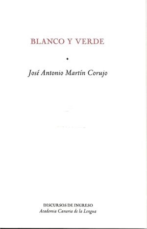 BLANCO Y VERDE | 9788496059771 | MARTIN CORUJO, JOSE ANTONIO