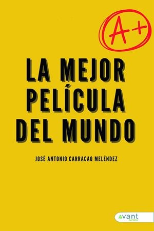 MEJOR PELÍCULA DEL MUNDO, LA | 9791387532376 | CARRACAO MELENDEZ, JOSE ANTONIO