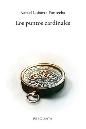 PUNTOS CARDINALES, LOS | 9788419766519 | LOBARTE FONTECHA, RAFAEL