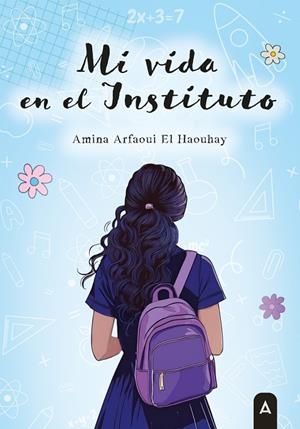 MI VIDA EN EL INSTITUTO | 9788410374942 | ARFAOUI EL HAOUHAY, AMINA