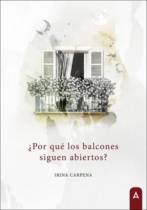 POR QUÉ LOS BALCONES SIGUEN ABIERTOS? | 9791387590031 | CARPENA, IRINA