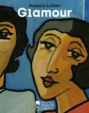 GLAMOUR | 9788412557794 | LOBATO, JOAQUIN