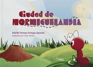 CIUDAD DE HORMIGUELANDIA | 9788410601277 | ORTEGA, MARLID TERESA