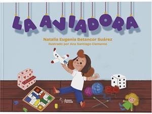 AVIADORA, LA | 9788410602786 | BETANCOR SUAREZ, NATALIA EUGENIA