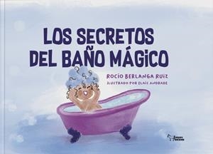 SECRETOS DEL BAÑO MÁGICO, LOS | 9788410602830 | BERLANGA, ROCIO