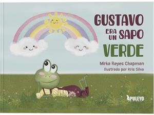 GUSTAVO ERA UN SAPO VERDE | 9788410068803 | REYES CHAPMAN, MIRKA
