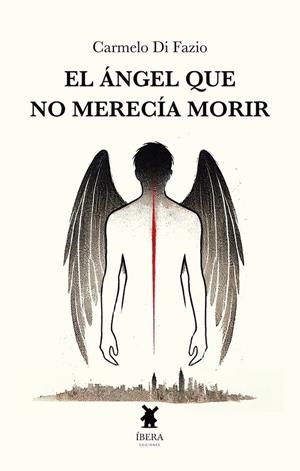 ÁNGEL QUE NO MERECIA MORIR, EL | 9789893786192 | DI FAZIO, CARMELO