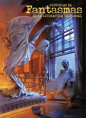 HISTORIAS DE FANTASMAS DE LA LITERATURA CLASICA UNIVERSAL | 9788412907131 | ALCUDIA, JUAN / ALTONAGA, CARINA / BUENO, ALFONSO
