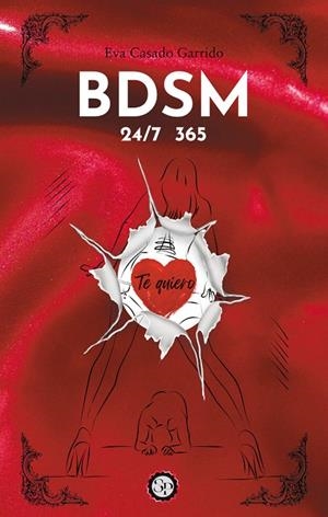 BDSM 24/7 365 DÍAS... TE QUIERO | 9788412886795 | CASADO GARRIDO, EVA