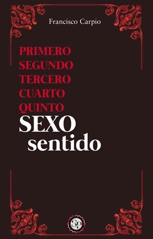SEXO SENTIDO | 9788412832952 | CARPIO, FRANCISCO