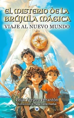 MISTERIO DE LA BRUJULA MAGICA, EL | 9788412962420 | ARRIERO PERANTON, FELIX