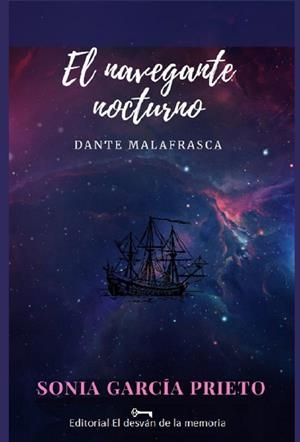 NAVEGANTE NOCTURNO DANTE MALAFRASCA, EL | 9788412822823 | GARCIA PRIETO, SONIA