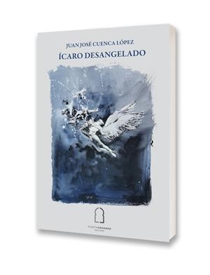 ÍCARO DESANGELADO | 9788412263596 | CUENCA LOPEZ, JUAN JOSE