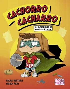 CACHORRO CACHARRO | 9788412779318 | BELTRAN IBARZ, PAULA