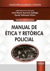 MANUAL DE ETICA Y RETORICA POLICIAL | 9789897129704 | SOAZ PLAZAS, OSCAR