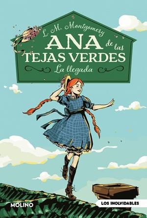 ANA DE LAS TEJAS VERDES 01. LA LLEGADA | 9788427243484 | MONTGOMERY, LUCY MAUD