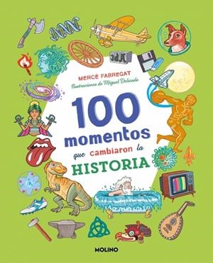 100 MOMENTOS QUE CAMBIARON LA HISTORIA | 9788427248403 | FABREGAT, MERCÈ
