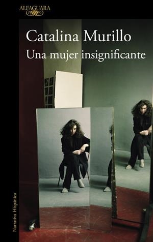 MUJER INSIGNIFICANTE, UNA | 9788410299962 | MURILLO, CATALINA