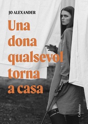 DONA QUALSEVOL TORNA A CASA, UNA | 9788466432870 | ALEXANDER, JO