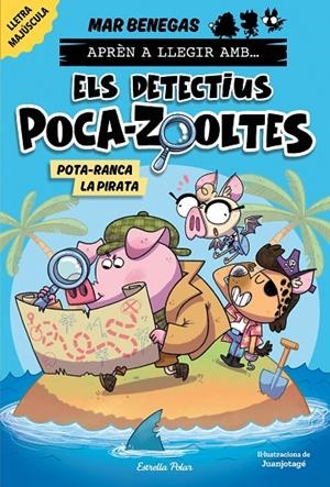 APRÈN A LLEGIR AMB ELS DETECTIUS POCA-ZOOLTES 05. POTA-RANCA LA PIRATA | 9788418444951 | BENEGAS, MAR