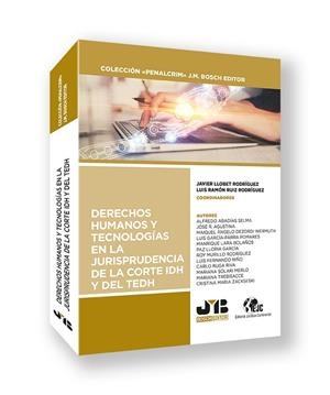 DERECHOS HUMANOS Y TECNOLOGIAS EN LA JURISPRUDENCIA DE LA CORTE IDH Y DEL TEDH | 9788410448339 | ABADIAS SELMA, ALFREDO