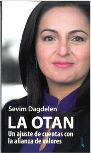 OTAN, LA. UN AJUSTE DE CUENTAS CON LA ALIANZA DE VALORES | 9783944203744 | DAGDELEN, SEVIM