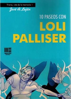 10 PASEOS CON LOLI PALLISER | 9788410092884 | LUJAN, JOSE A.