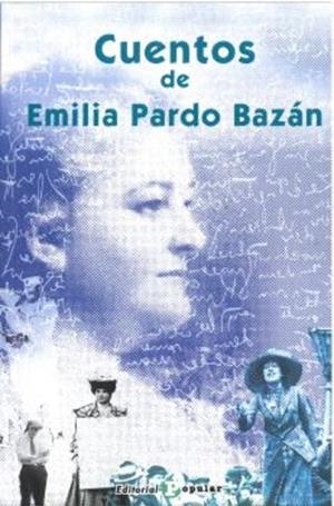 CUENTOS DE EMILIA PARDO BAZAN | 9788478849444 | PARDO BAZAN, EMILIA