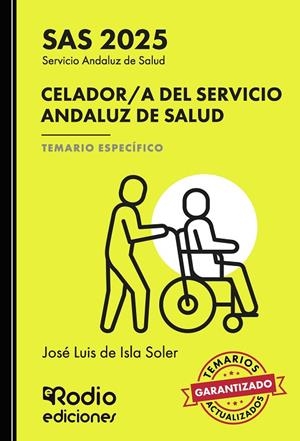 SAS 2025 CELADOR DEL SERVICIO ANDALUZ DE SALUD TEMARIO ESPECIFICO | 9791387537920 | DE ISLA SOLER, JOSE LUIS