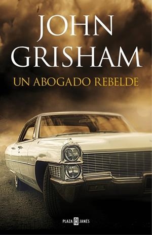 ABOGADO REBELDE, UN | 9788401033964 | GRISHAM, JOHN