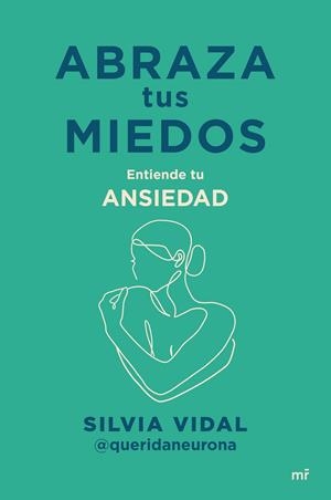 ABRAZA TUS MIEDOS | 9788427053304 | VIDAL, SILVIA (@QUERIDANEURONA)