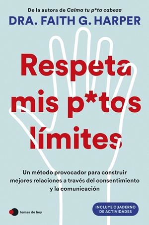 RESPETA MIS PUTOS LÍMITES | 9788410293342 | HARPER, DRA. FAITH G.