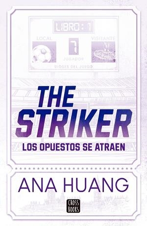 DIOSES DEL JUEGO 01. THE STRIKER | 9788408297840 | HUANG, ANA