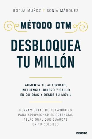MÉTODO DTM : DESBLOQUEA TU MILLÓN | 9788423438310 | MUÑOZ CUESTA, BORJA / MÁRQUEZ SÁNCHEZ, SONIA