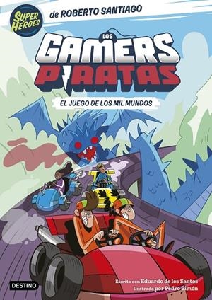 GAMERS PIRATAS 05, LOS. EL JUEGO DE LOS MIL MUNDOS | 9788408297420 | SANTIAGO, ROBERTO / SANTOS MOLINA, EDUARDO DE LOS
