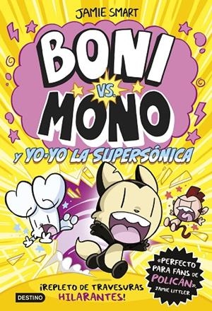 BONI VS MONO 04. BONI VS. MONO Y YO-YO, LA SUPERSÓNICA | 9788408297376 | SMART, JAMIE