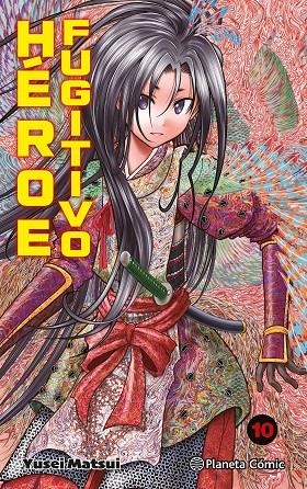 HÉROE FUGITIVO 10 | 9788411616645 | MATSUI, YUSEI