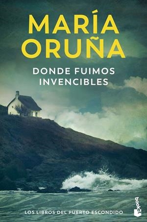 DONDE FUIMOS INVENCIBLES (LOS LIBROS DEL PUERTO ESCONDIDO 3) | 9788423366637 | ORUÑA, MARÍA