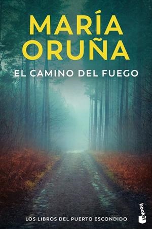 CAMINO DEL FUEGO, EL (LOS LIBROS DEL PUERTO ESCONDIDO 5) | 9788423366651 | ORUÑA, MARÍA
