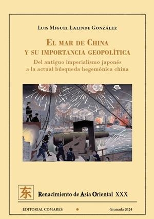 MAR DE CHINA Y SU IMPORTANCIA GEOPOLITICA, EL | 9788413697093 | LALINDE GONZALEZ, LUIS MIGUEL