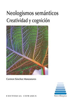 NEOLOGISMOS SEMANTICOS | 9788413697789 | SÁNCHEZ MANZANARES, CARMEN