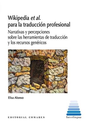 WIKIPEDIA ET AL. PARA LA TRADUCCION PROFESIONAL | 9788413697758 | ALONSO, ELISA