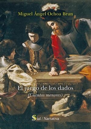 JUEGO DE LOS DADOS, EL | 9788410389212 | OCHOA BRUN, MIGUEL ANGEL