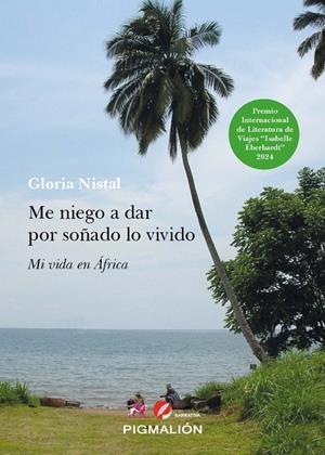 ME NIEGO A DAR POR SOÑADO LO VIVIDO | 9788410389458 | NISTAL ROSIQUE, GLORIA