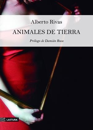 ANIMALES DE TIERRA | 9788412948806 | RIVAS, ALBERTO