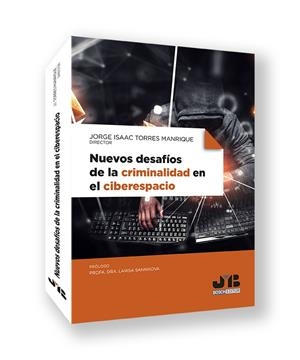 NUEVOS DESAFIOS DE LA CRIMINALIDAD EN EL CIBERESPACIO | 9788410448223 | TORRES MANRIQUE, JORGE ISAAC